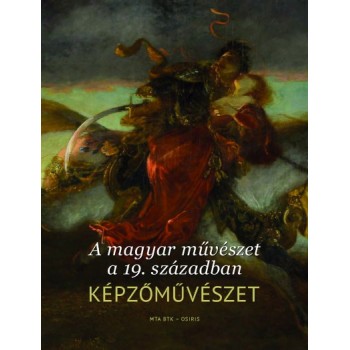 A magyar művészet a 19. században. Képzőművészet - A magyarországi művészet története